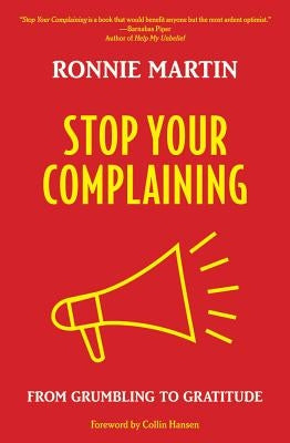 Stop Your Complaining by Martin, Ronnie