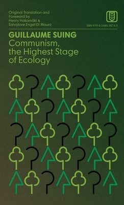 Communism, the Highest Stage of Ecology by Suing, Guillaume