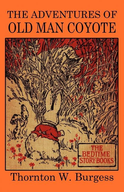 The Adventures of Old Man Coyote by Burgess, Thornton W.