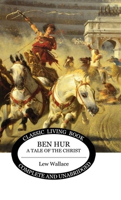 Ben Hur by Wallace, Lew