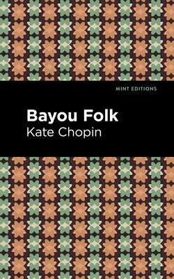 Bayou Folk by Chopin, Kate