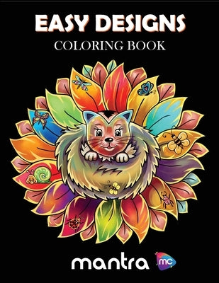 Easy Designs Coloring Book: Coloring Book for Adults: Beautiful Designs for Stress Relief, Creativity, and Relaxation by Mantra