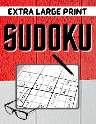 Extra Large Print Sudoku: 100 Medium Difficulty Puzzles to Exercise the Brain for Adults, Kids, Seniors, Visually Impaired by Schicklgruber, Alois