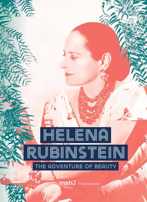 Helena Rubinstein: The Adventure of Beauty by Fitoussi, Michele