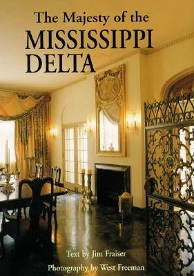 The Majesty of the Mississippi Delta by Frasier, Jim