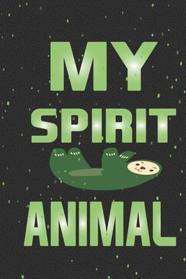 My Spirit Animal: Perfect to Write in for Kids and Adults by Press, Cute Journal