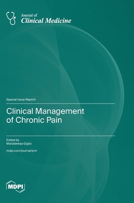 Clinical Management of Chronic Pain by Giglio, Mariateresa