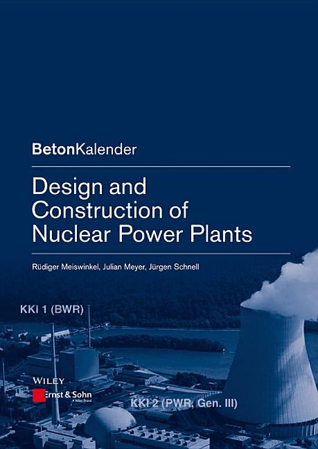 Design and Construction of Nuclear Power Plants by Meiswinkel, Rüdiger