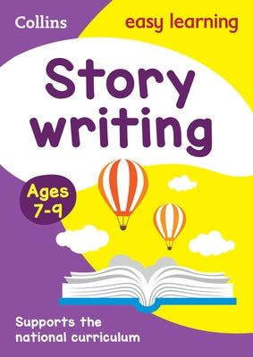 Collins Easy Learning Ks2 - Story Writing Activity Book Ages 7-9 by Collins Easy Learning
