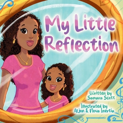 My Little Reflection by Scott, Samara