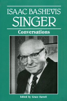 Isaac Bashevis Singer: Conversations by Farrell, Grace