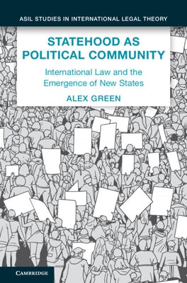 Statehood as Political Community by Green, Alex