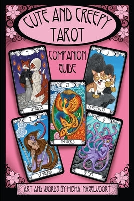 Cute and Creepy Tarot Companion Guidebook by Nagelvoort, Misha