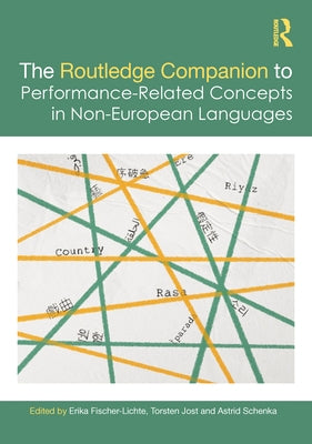 The Routledge Companion to Performance-Related Concepts in Non-European Languages by Fischer-Lichte, Erika