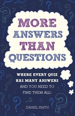 More Answers Than Questions by Smith, Daniel