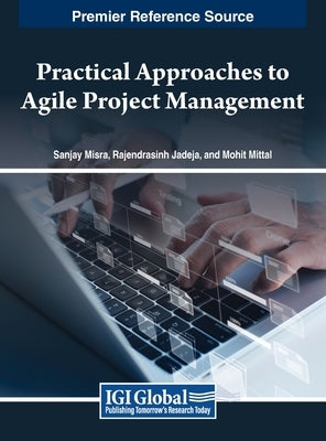 Practical Approaches to Agile Project Management by Misra, Sanjay