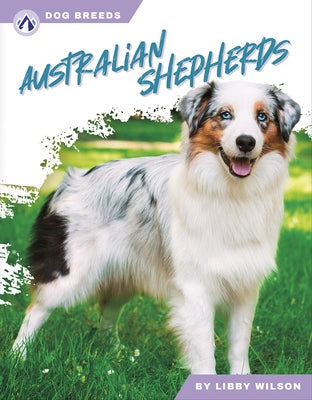 Australian Shepherds by Wilson, Libby