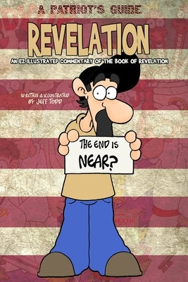 Revelation: An EZ Illustrated Commentary Of The Book Of Revelation by Todd, Jeff