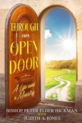 Through an Open Door: A Life and a Ministry by Jones, Judith a.