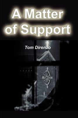 A Matter of Support by Direnzo, Tom