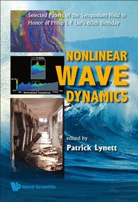 Nonlinear Wave Dynamics by Lynett Patrick