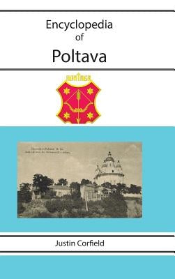 Encyclopedia of Poltava by Corfield, Justin