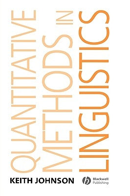 Quantitative Methods in Linguistics by Johnson, Keith