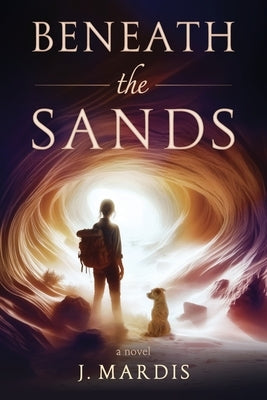 Beneath the Sands by Mardis, J.
