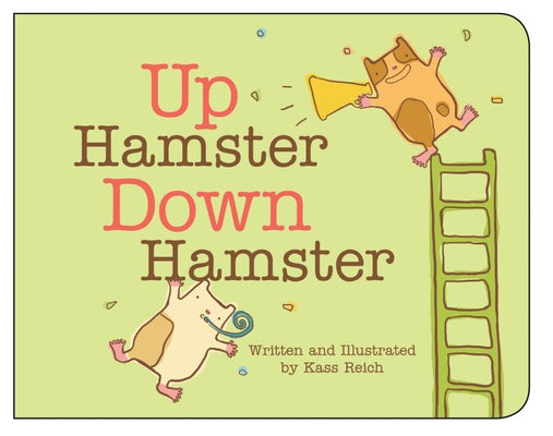 Up Hamster Down Hamster by Reich, Kass
