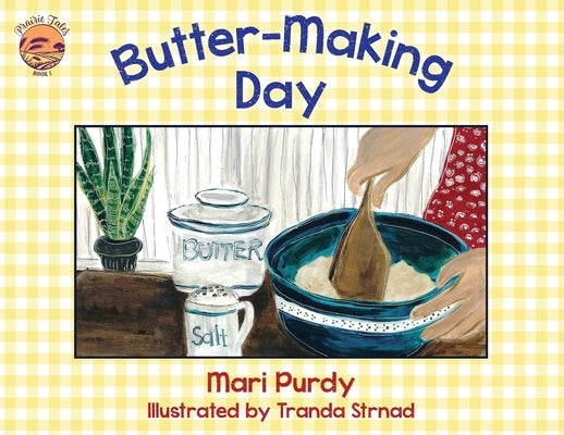 Butter-Making Day by Purdy, Mari