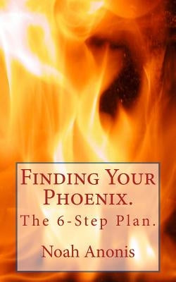 Finding Your Phoenix. by Anonis, Noah