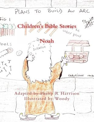 Children's Bible Stories: Noah by Woody, Woody