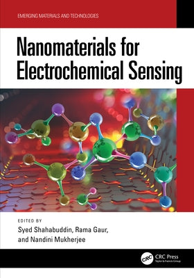 Nanomaterials for Electrochemical Sensing by Shahabuddin, Syed