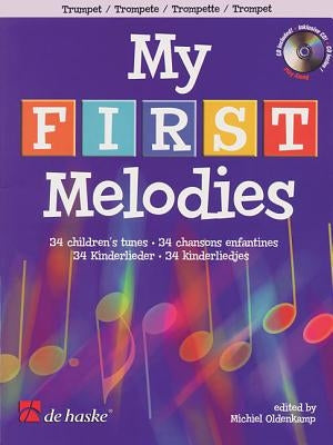 My First Melodies: 34 Children's Tunes - Trumpet by Oldenkamp, Michiel