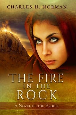 The Fire in the Rock by Norman, Charles Henderson