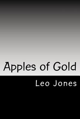 Apples of Gold by Jones, Leo