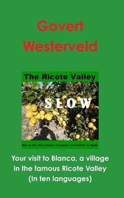Your visit to Blanca, a village in the famous Ricote Valley by Westerveld, Govert