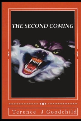 The Second Coming by Goodchild, Terence Joseph