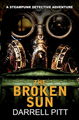The Broken Sun by Pitt, Darrell