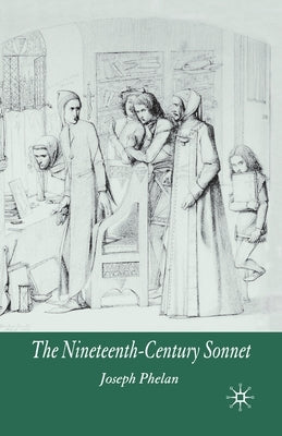 The Nineteenth-Century Sonnet by Phelan, J.