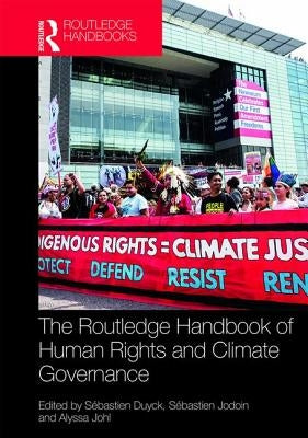 Routledge Handbook of Human Rights and Climate Governance by Duyck, Sébastien