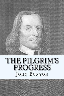 The Pilgrim's Progress by Bunyon, John