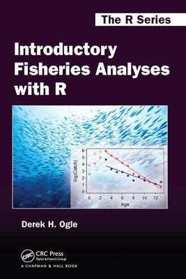 Introductory Fisheries Analyses with R by Ogle, Derek H.