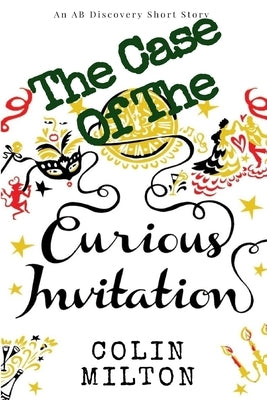 The Case of The Curious Invitation: An ABDL/Femdom story by Bent, Rosalie