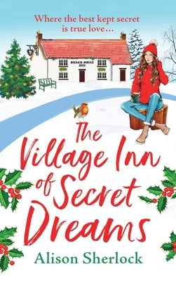 The Village Inn Of Secret Dreams by Sherlock, Alison