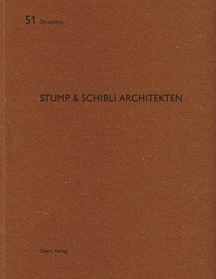 Stump & Schibli Architekten: de Aedibus 51 by Huber, Dorothee