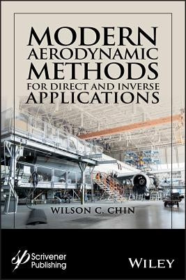 Modern Aerodynamic Methods for Direct and Inverse Applications by Chin, Wilson C.