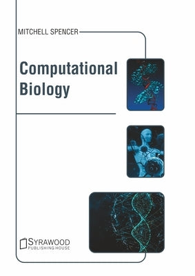 Computational Biology by Spencer, Mitchell