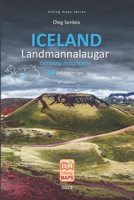 ICELAND, Landmannalaugar rainbow mountains, hiking maps by Senkov, Oleg