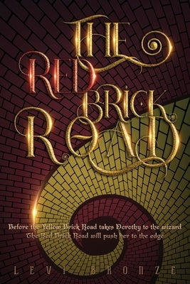 The Red Brick Road by Bronze, Levi